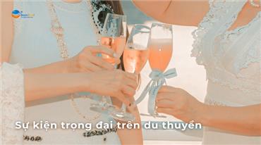 Tổ chức sự kiện trọng đại trên du thuyền Vịnh Hạ Long